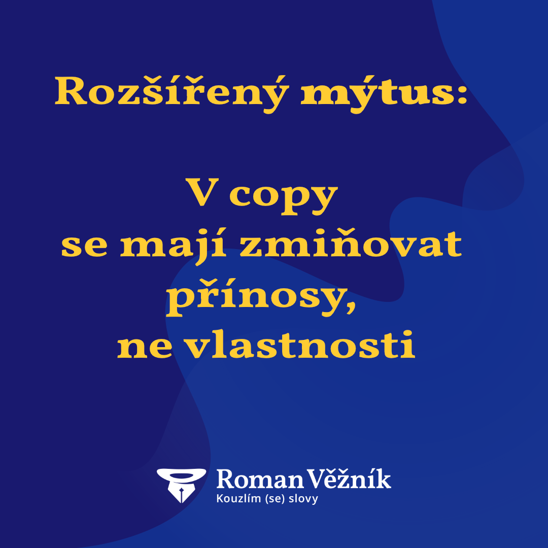 Rozšířený mýtus: V copy se mají zmiňovat přínosy, ne vlastnosti